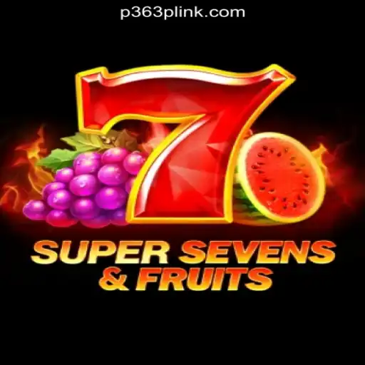 Exploring the Exciting World of 7SuperSevensFruits on P363P.COM Platform Oficial Slots Brasil