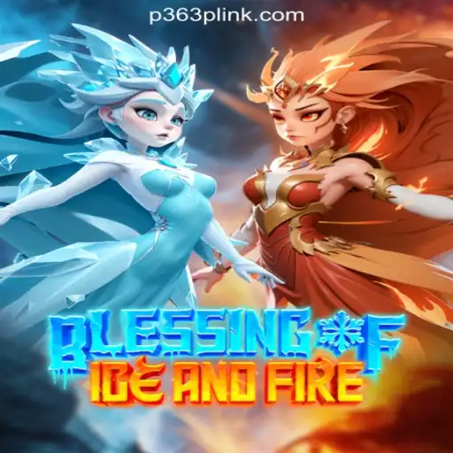 Exploring the Thrills of BlessingofIceandFire on P363P.COM Platform-Oficial Slots Brasil