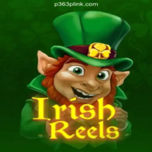 Discover the Allure of IrishReels on P363P.COM Platform-Oficial Slots Brasil