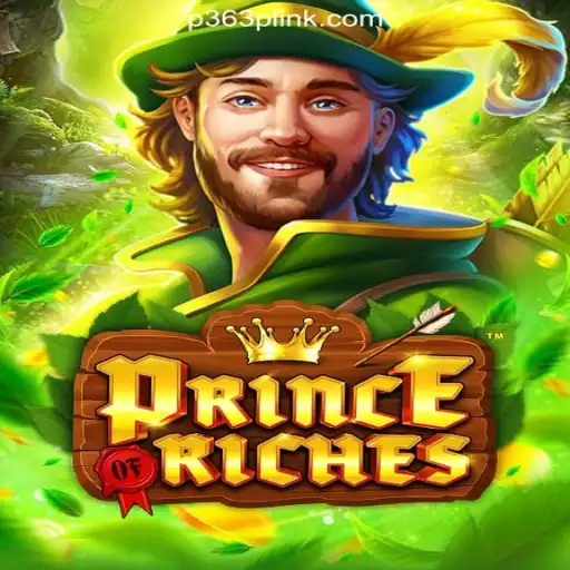 Discover the Exciting World of PrinceOfRiches on P363P.COM